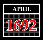 APRIL 1692