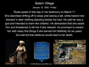 The Salem Witch Trials On this day, January 15, 1692