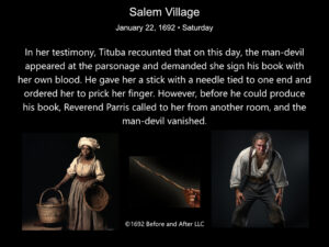 The Salem Witch Trials On this day, January 22, 1692