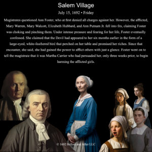 The Salem Witch Trials On this day, July 15, 1692