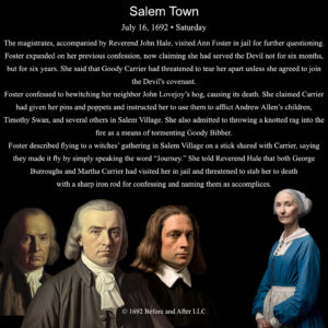 The Salem Witch Trials On this day, July 16, 1692