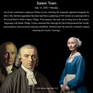 The Salem Witch Trials On this day, July 18, 1692