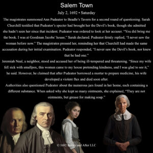 The Salem Witch Trials On this day, July 2, 1692