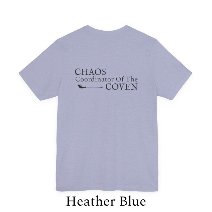 Chaos Coordinator of the Coven Tee