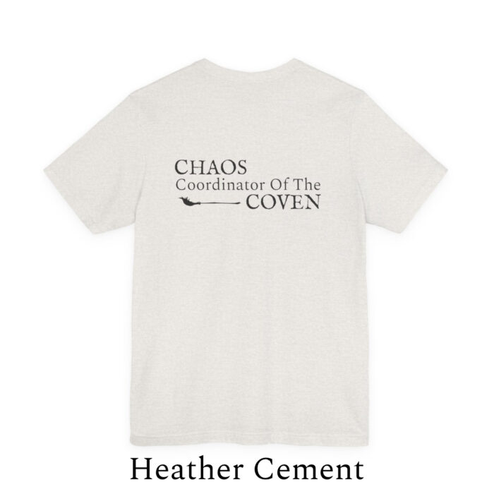 Chaos Coordinator of the Coven Tee