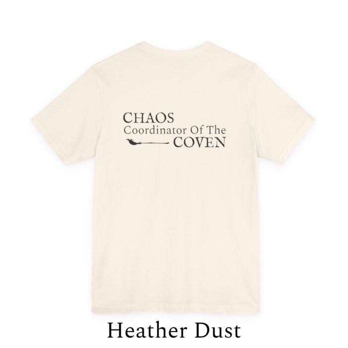 Chaos Coordinator of the Coven Tee