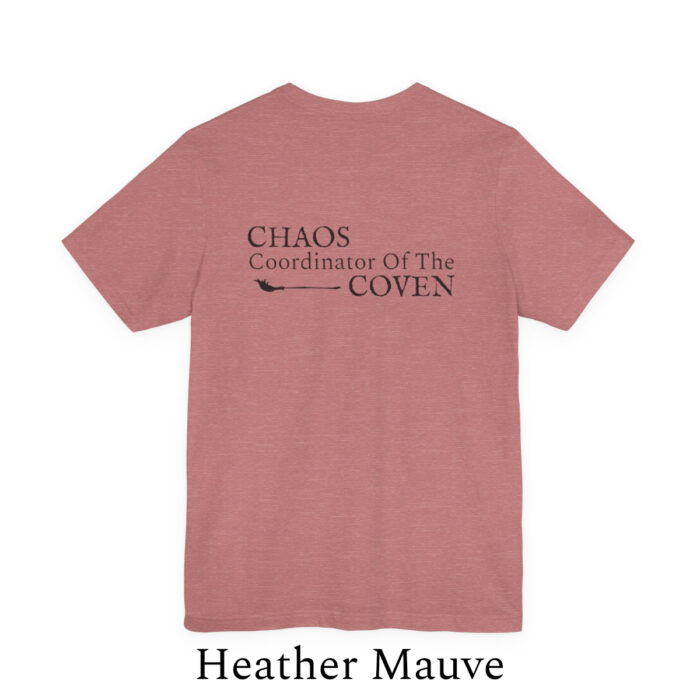 Chaos Coordinator of the Coven Tee